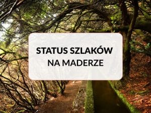 Status szlaków na Maderze