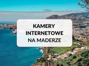 Madera na żywo - kamery internetowe